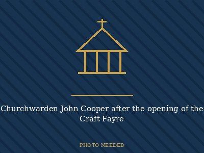 Churchwarden John Cooper after the opening of the Craft Fayre